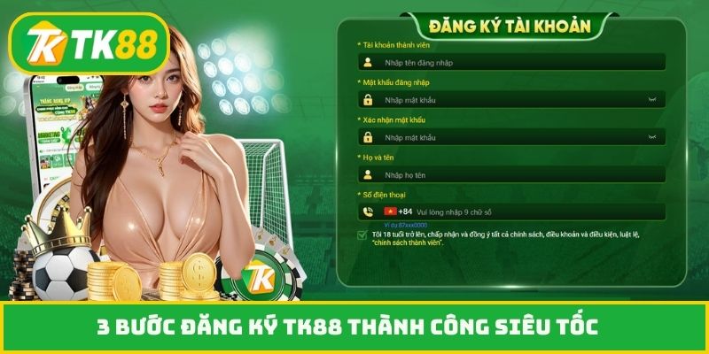 3 bước đăng ký TK88 thành công siêu tốc