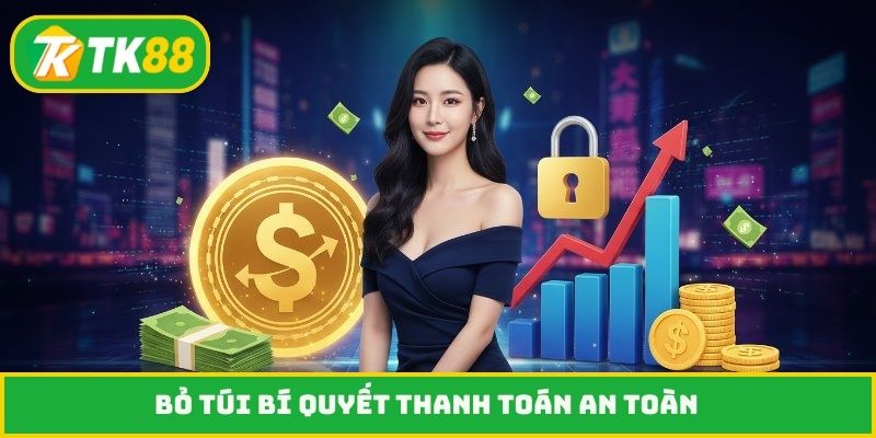 Bỏ túi bí quyết thanh toán an toàn