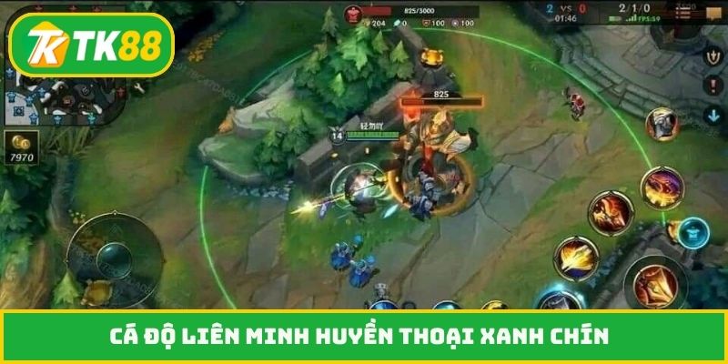 Cá độ Liên Minh Huyền Thoại xanh chín