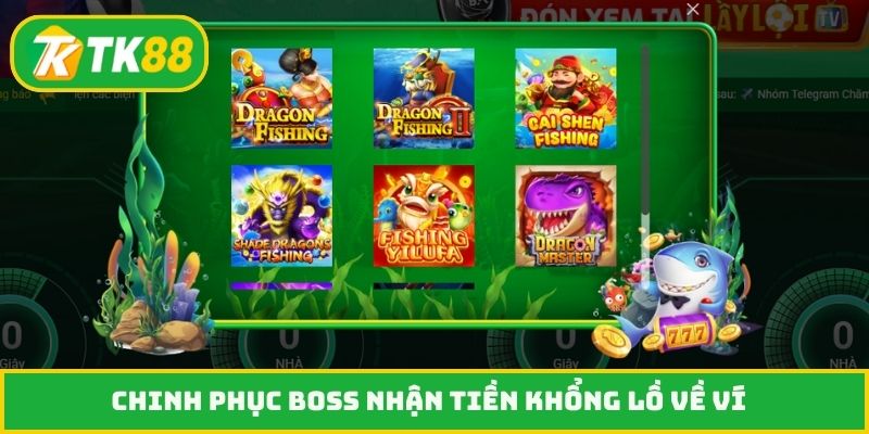 Chinh phục boss nhận tiền khổng lồ về ví