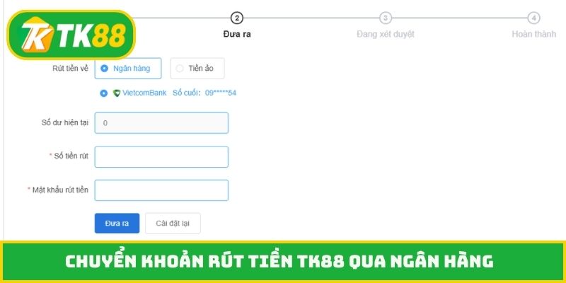 Chuyển khoản rút tiền TK88 qua ngân hàng