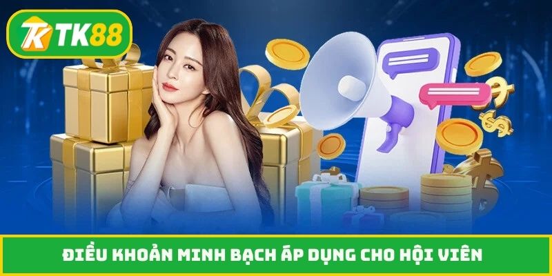 Điều khoản minh bạch áp dụng cho hội viên