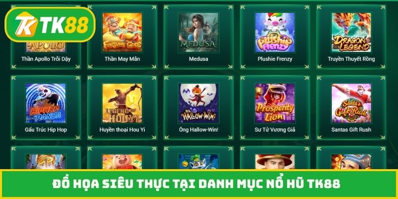 Đồ họa siêu thực tại danh mục nổ hũ TK88