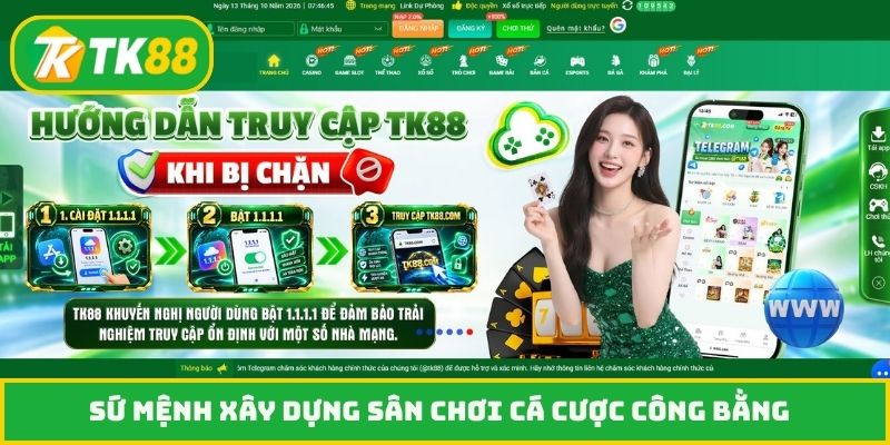 Sứ mệnh xây dựng sân chơi cá cược công bằng