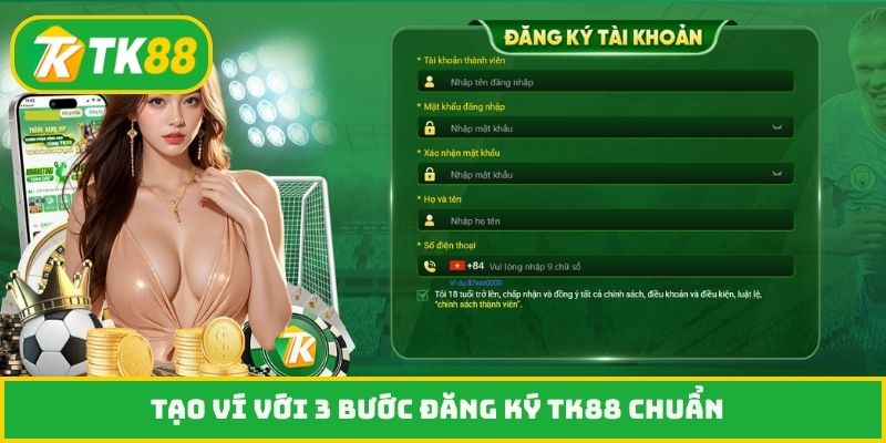 Tạo ví với 3 bước đăng ký TK88 chuẩn