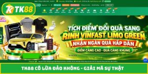TK88 có lừa đảo không