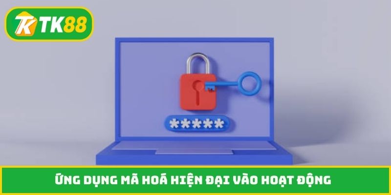Ứng dụng mã hoá hiện đại vào hoạt động